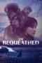 Nonton Film The Bequeathed (2024) Terbaru Nonton Film The Bequeathed (2024) Terbaru