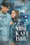Nonton Film Misi Kafe Biru (2022) Terbaru Nonton Film Misi Kafe Biru (2022) Terbaru