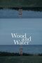 Nonton Film Wood and Water (2022) Terbaru Nonton Film Wood and Water (2022) Terbaru