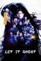 Nonton Film Let It Ghost (2022) Terbaru Nonton Film Let It Ghost (2022) Terbaru
